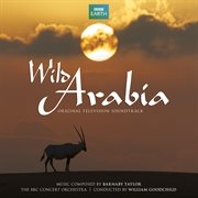 Wild arabia [original television soundtrack] cover image