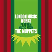 London music works perform music from the muppets cover image