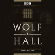 Wolf hall [original television soundtrack] cover image