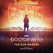 Doctor who - the sun makers [original television soundtrack] : The Sun Makers [Original Television Soundtrack] cover image