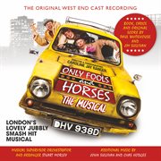 Only fools and horses: the musical [original west end cast recording] : The Musical [Original West End Cast Recording] cover image