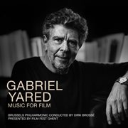 Gabriel yared - music for film : Music For Film cover image