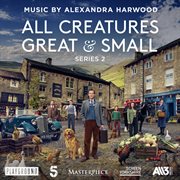 All creatures great and small: series 2 [original television soundtrack] : Series 2 [Original Television Soundtrack] cover image