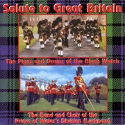 Soundline presents military band music - salute to great britain : Salute to Great Britain cover image