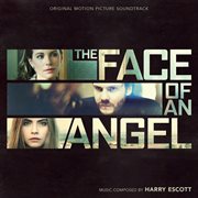 The face of an angel [original motion picture soundtrack] cover image