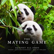The mating game - against all odds [original television soundtrack] : Against All Odds [Original Television Soundtrack] cover image