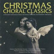 Christmas choral classics : [21 favourite Christmas carols and songs for choir and symphony orchestra] cover image