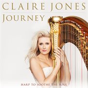 Claire jones - journey: harp to soothe soul : Journey cover image
