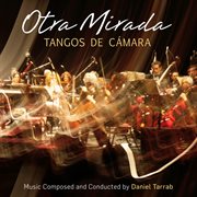 Otra mirada - tangos de camara : Tangos de Camara cover image