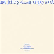 Love letters from an empty tomb cover image