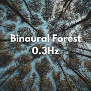 Binaural Forest 0.3hz