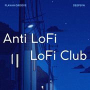 Anti lofi lofi club cover image