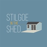 Stilgoe in the shed cover image