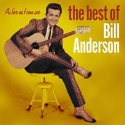 As far as I can see : the best of Bill Anderson cover image