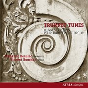 Trumpet tunes : œuvres célèbres pour trompette et orgue cover image