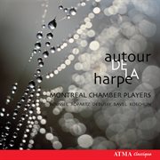 Autour de la harpe: debussy / koechlin / ravel / ropartz / roussel cover image
