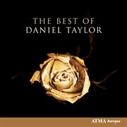 The best of Daniel Taylor cover image