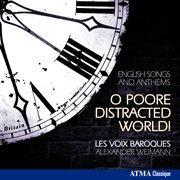 O poore distracted world!: english songs & anthems cover image