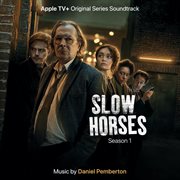 Slow horses: season 1 [atv+ original series soundtrack] cover image