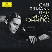 Carl seemann plays german romantics cover image