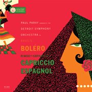 Ravel: boléro; rimsky-korsakov: capriccio espagnol [paul paray: the mercury masters i, volume 1] cover image