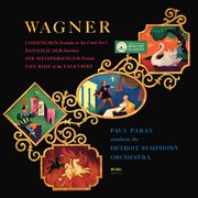 Wagner: lohengrin and die meistersinger preludes; tannhäuser; the ride of the valkyries [paul paray: cover image
