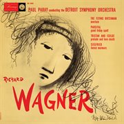 Wagner: orchestral music [paul paray: the mercury masters i, volume 9] cover image