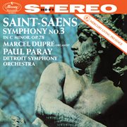 Saint-saëns: symphony no. 3 'organ' [paul paray: the mercury masters i, volume 16] cover image