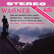 Wagner: götterdämmerung prologue; siegfried idyll; parsifal & tristan und isolde preludes [paul para cover image