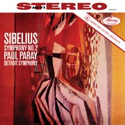 Sibelius: symphony no. 2 [paul paray: the mercury masters ii, volume 6] cover image