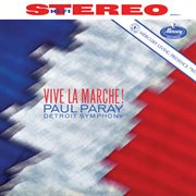Vive la marche! [paul paray: the mercury masters ii, volume 8] cover image