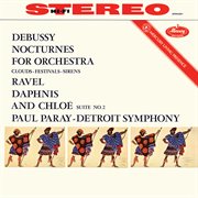 Debussy: nocturnes; ravel: daphnis et chloé suite no. 2 [paul paray: the mercury masters ii, volume cover image