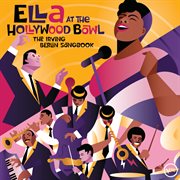 Ella at the Hollywood Bowl : the Irving Berlin songbook cover image