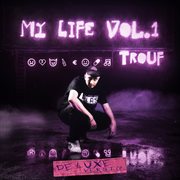 My life [vol. 1 / deluxe version] cover image