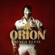 Orion sings elvis cover image