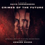 Crimes of the future [original motion picture soundtrack] cover image