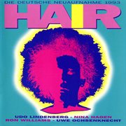 Hair - die deutsche neuaufnahme 1993 [original cast recording] cover image
