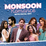 Monsoon romance with payal dev cover image
