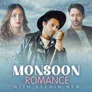 Monsoon romance with stebin ben cover image