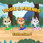 Tiggie & friends - collection 1 cover image