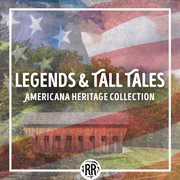 Legends & tall tales: americana heritage collection cover image