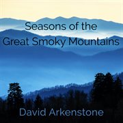 Seasons of the great smoky mountains cover image