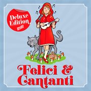 Felici & cantanti [deluxe edition 2020] cover image