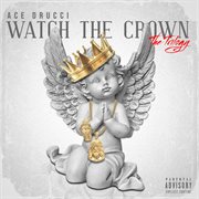 Watch the crown [the trilogy] cover image