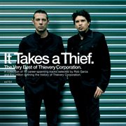 It takes a thief: the very best of thievery corporation cover image
