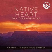 Native heart: a native american music odyssey cover image