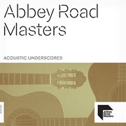 Abbey road masters: acoustic underscores cover image
