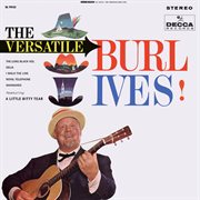 The versatile burl ives! cover image