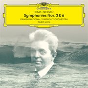 Nielsen: symphonies nos. 2 & 6 : Symphonies Nos. 2 & 6 cover image
