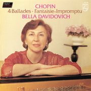 Chopin: four ballades, four impromptus [bella davidovich - complete philips recordings, vol. 5] cover image